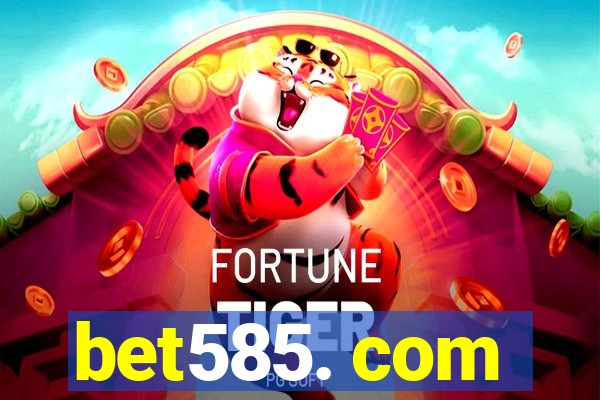 bet585. com